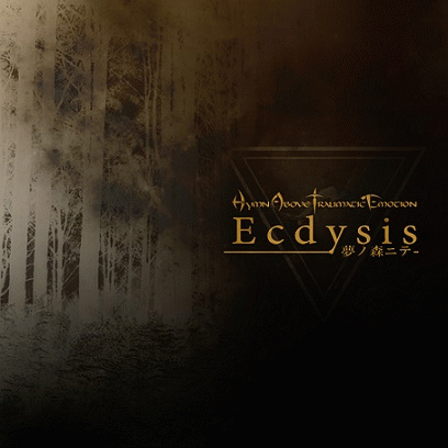 Hymn Above Traumatic Emotion : Ecdysis - Yume no Mori Nite